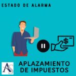 Aplazamiento Pago de Impuestos Estado de Alarma
